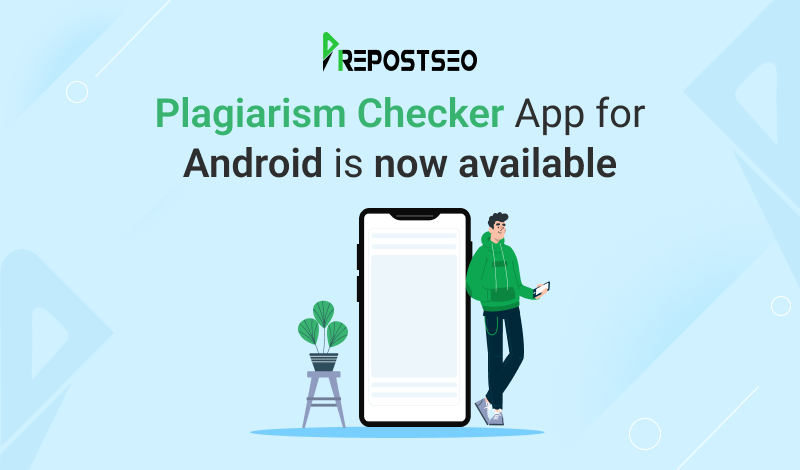 Plagiarism Checker App for Android is now available